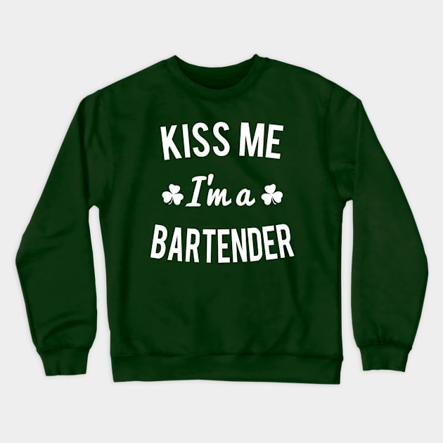 Kiss Me I'm a Bartender Crewneck Sweatshirt by Flippin' Sweet Gear